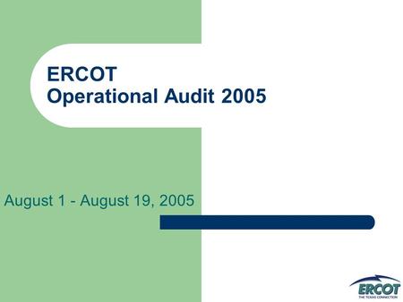 ERCOT Operational Audit 2005 August 1 - August 19, 2005.