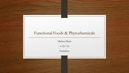 Functional Foods & Phytochemicals