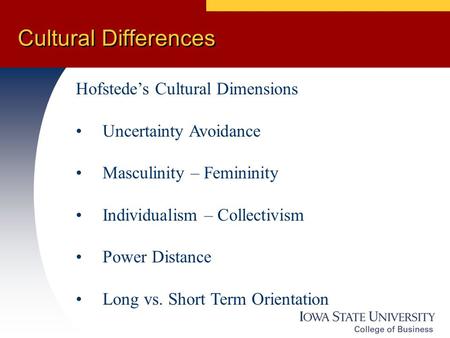 Cultural Differences Hofstede’s Cultural Dimensions