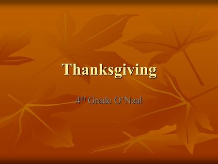 Thanksgiving 4th Grade O’Neal.