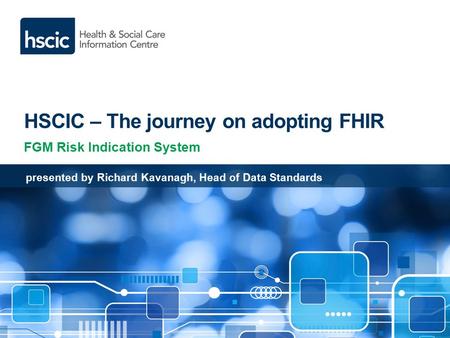 HSCIC – The journey on adopting FHIR