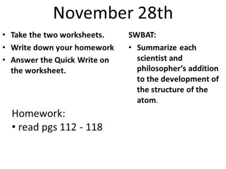 November 28th Homework: read pgs Take the two worksheets.