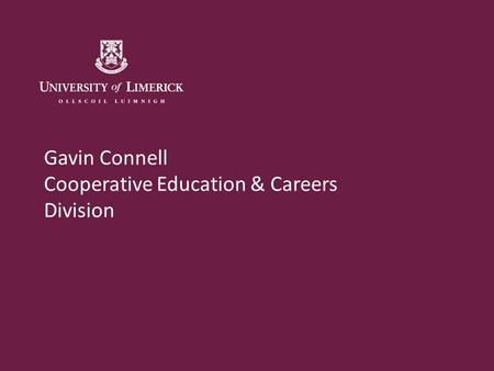 Gavin Connell Cooperative Education & Careers Division.