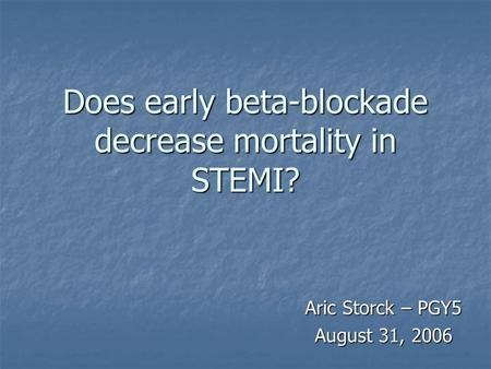 Does early beta-blockade decrease mortality in STEMI?