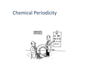 Chemical Periodicity Chapter 14.