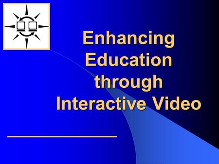 Enhancing Education through Interactive Video. OPEN Access 21.