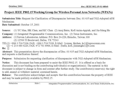October, 2001 doc.: IEEE 802.15-01/480r0 Submission Slide 1 Integrated Programmable Communications, Inc. and Texas Instruments, Inc. Project: IEEE P802.15.