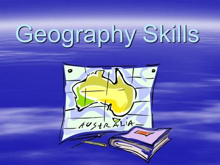 Geography Skills. Parts of Maps  Title – tells what the map is about  Orientation – compass rose for directions  Date – when was the map created.