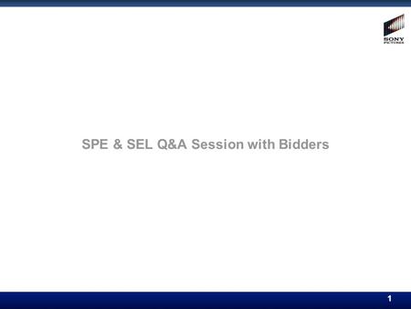 1 SPE & SEL Q&A Session with Bidders. 2 Agenda ►Introduction ►Guidelines ►Schedule of Events ►Q&A session.