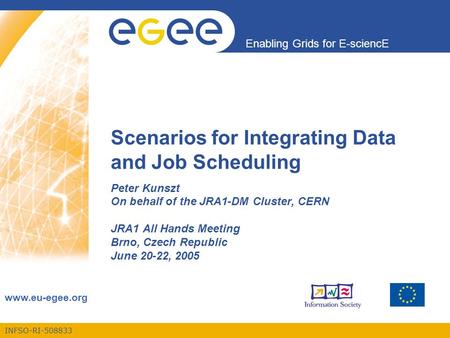 INFSO-RI-508833 Enabling Grids for E-sciencE www.eu-egee.org Scenarios for Integrating Data and Job Scheduling Peter Kunszt On behalf of the JRA1-DM Cluster,