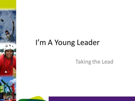 I’m A Young Leader Taking the Lead. Objectives Understand the different leadership styles Understand when to use each one Understand which style you prefer.