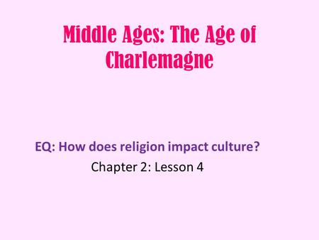 Middle Ages: The Age of Charlemagne