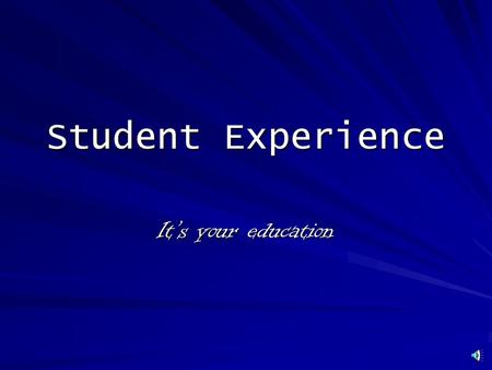 Student Experience It’s your education Type the web site address into the browser given to you by your junior high or high school Select “I am a student”