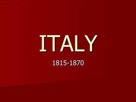 ITALY 1815-1870.