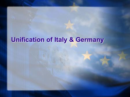 Unification of Italy & Germany. Vocabulary Nationalism: pride in one’s own nation; desire for independence Nation-State: a political state whose people.