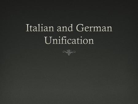 Italian Unification (review)Italian Unification (review)  Prior to 1860 Italy was nothing more than a region of competing city states  Italians, under.