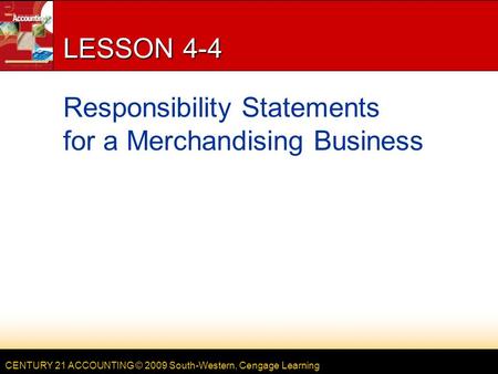LESSON 4-4 Responsibility Statements for a Merchandising Business