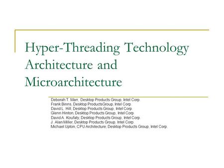 Hyper-Threading Technology Architecture and Microarchitecture