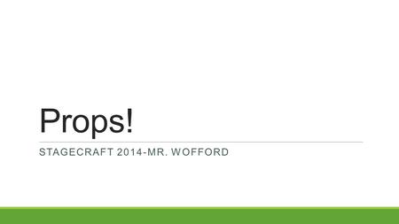 Stagecraft 2014-Mr. Wofford