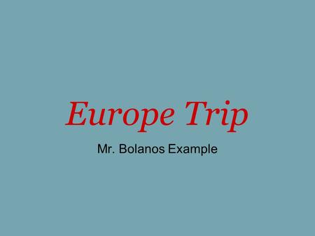 Europe Trip Mr. Bolanos Example. Valencia - Spain.