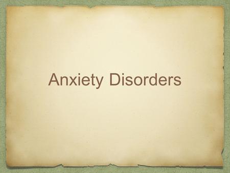 Anxiety Disorders. Anxiety; 1-normal 2- pathological.