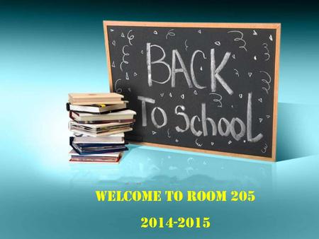 Welcome to room 205 2014-2015. Who am I? Stemmler’s Class Rules Be respectful Be responsible Be safe Be respectful Be responsible Be safe.