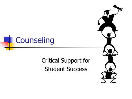 Counseling Critical Support for Student Success. Reflections Love Compassion Passion Student success Student-centered Proactive problem solving.