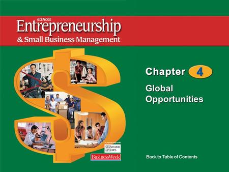 Global Opportunities Back to Table of Contents. Global Opportunities 2 Chapter 4 Global Opportunities Global Entrepreneurship Ways to Enter the Global.