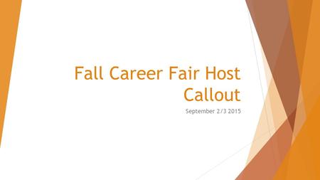 Fall Career Fair Host Callout September 2/3 2015.