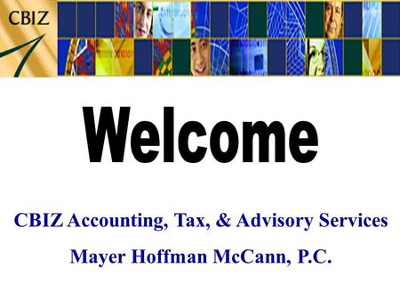 CBIZ Accounting, Tax, & Advisory Services Mayer Hoffman McCann, P.C.