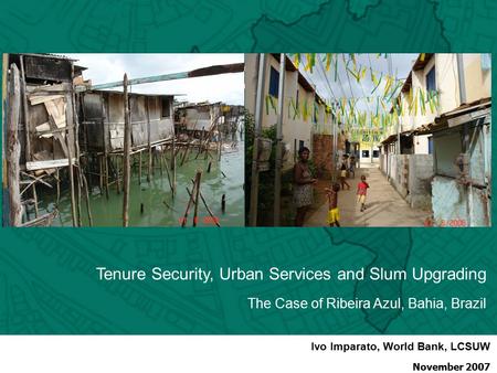 Tenure Security, Urban Services and Slum Upgrading