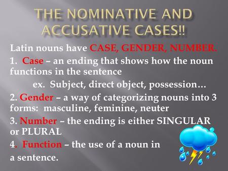 The Nominative and Accusative Cases!!