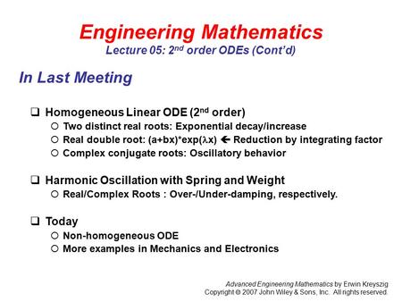 Advanced Engineering Mathematics by Erwin Kreyszig Copyright  2007 John Wiley & Sons, Inc. All rights reserved. Engineering Mathematics Lecture 05: 2.