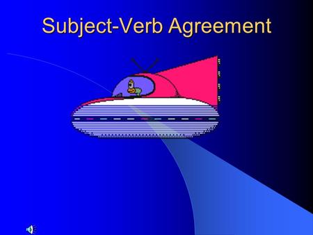 Subject-Verb Agreement Keep Your Eyes Open Although often overlooked, problems with Subject- Verb Agreement are REAL! To help avoid these errors, we.