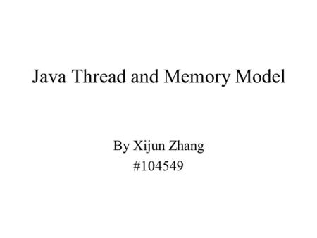 Java Thread and Memory Model