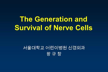 The Generation and Survival of Nerve Cells