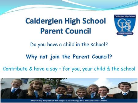 Do you have a child in the school? Why not join the Parent Council? Contribute & have a say – for you, your child & the school.