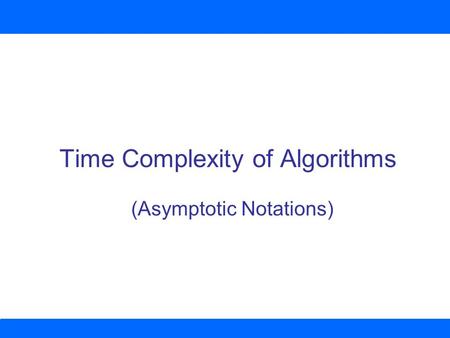 Time Complexity of Algorithms (Asymptotic Notations)