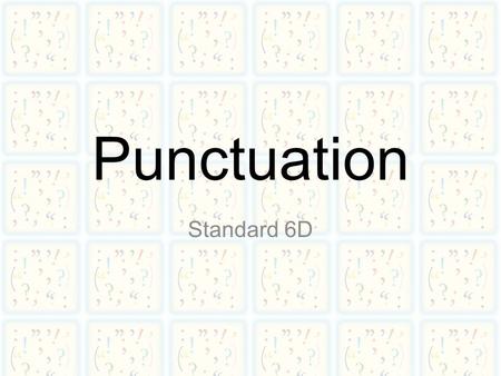 Punctuation Standard 6D. Comma, what’s the Purpose?