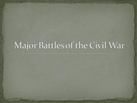 1 ST battle of the Civil War A Union 28,000 men Confederate 33,000, led by General Thomas Jackson Union: Attempted to seize Manassas, VA, vital railroad.