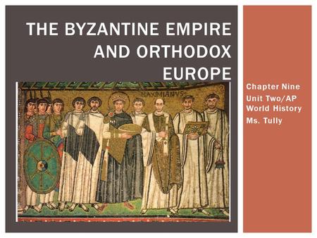 The Byzantine Empire and Orthodox Europe