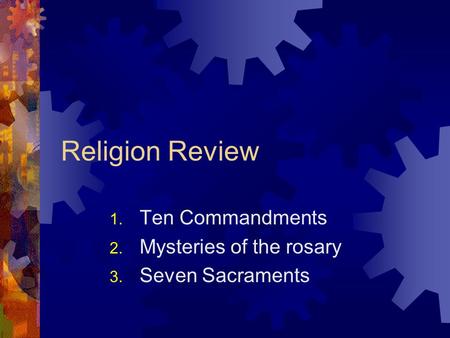 Ten Commandments Mysteries of the rosary Seven Sacraments