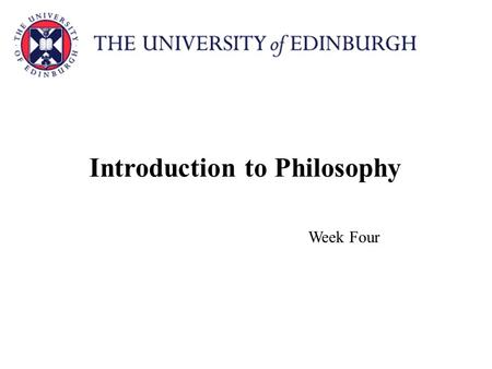 Introduction to Philosophy Week Four. Morality: Objective, Relative or Emotive? Dr. Matthew Chrisman.