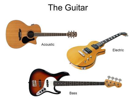 The Guitar Acoustic Electric Bass. Tuning the Guitar You can find an online tuner at herehere Even (sixth string) A Dog Gets Breakfast Early (first string)
