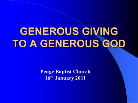 GENEROUS GIVING TO A GENEROUS GOD