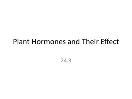 Plant Hormones and Their Effect