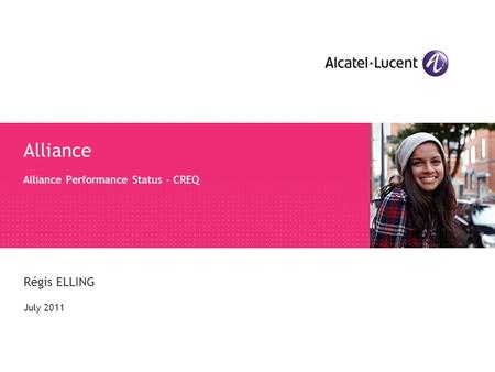 Alliance Alliance Performance Status - CREQ Régis ELLING July 2011.
