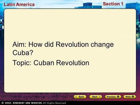 Latin America Section 1 Aim: How did Revolution change Cuba? Topic: Cuban Revolution.