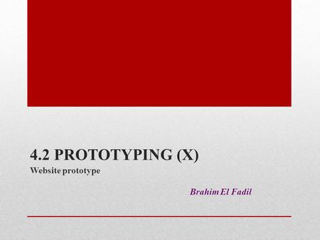 4.2 PROTOTYPING (X) Website prototype Brahim El Fadil.