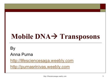 Mobile DNA  Transposons By Anna Purna